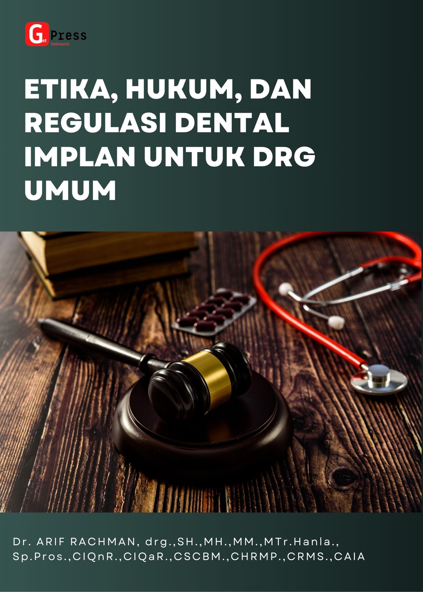 Etika, Hukum, Dan Regulasi Dental Implan Untuk Drg Umum